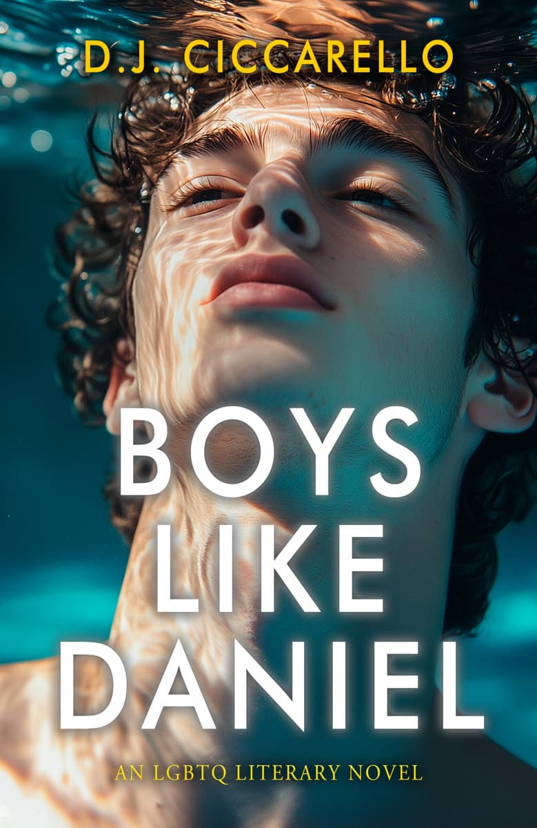 BOYS_LIKE_DANIEL_EBOOK_aug_15_2025_1200px_squoosh Book cover for Boys Like Daniel depicting a headshot of a handsome young man under water in a pool
